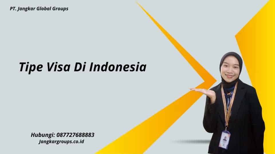 Tipe Visa Di Indonesia