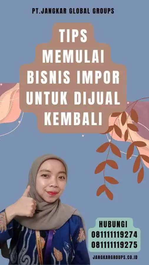 Tips Memulai Bisnis Impor Untuk Dijual Kembali