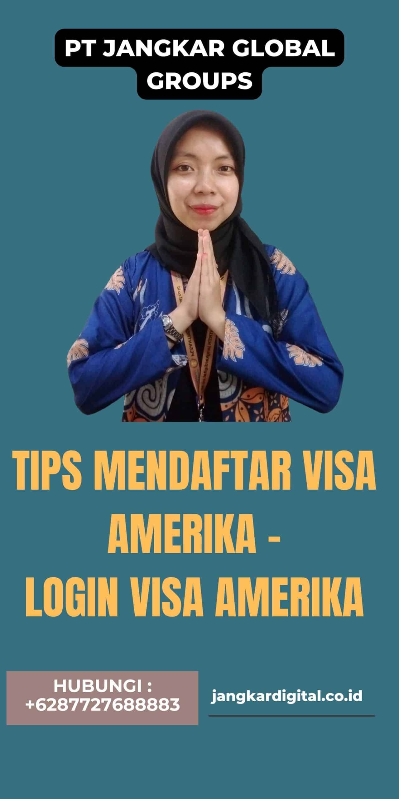 Tips Mendaftar Visa Amerika - Login Visa Amerika