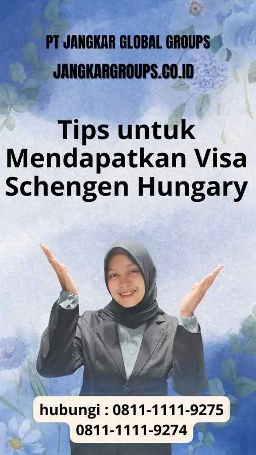 Tips untuk Mendapatkan Visa Schengen Hungary