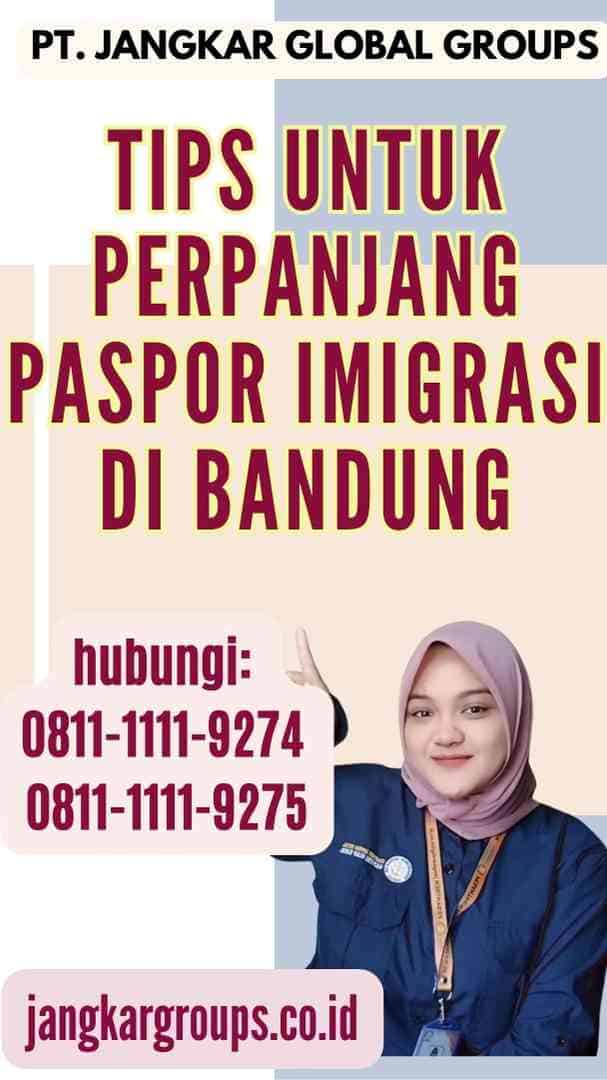 Tips untuk Perpanjang Paspor Imigrasi di Bandung