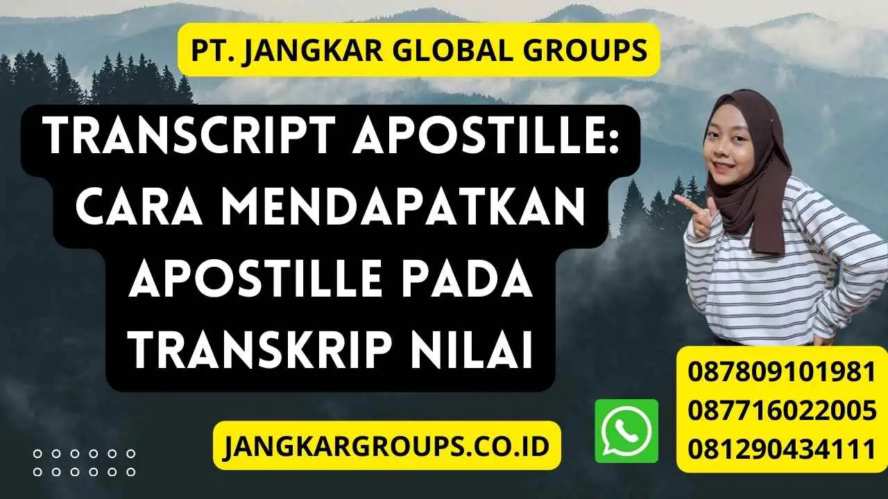 Transcript Apostille: Cara Mendapatkan Apostille pada Transkrip Nilai