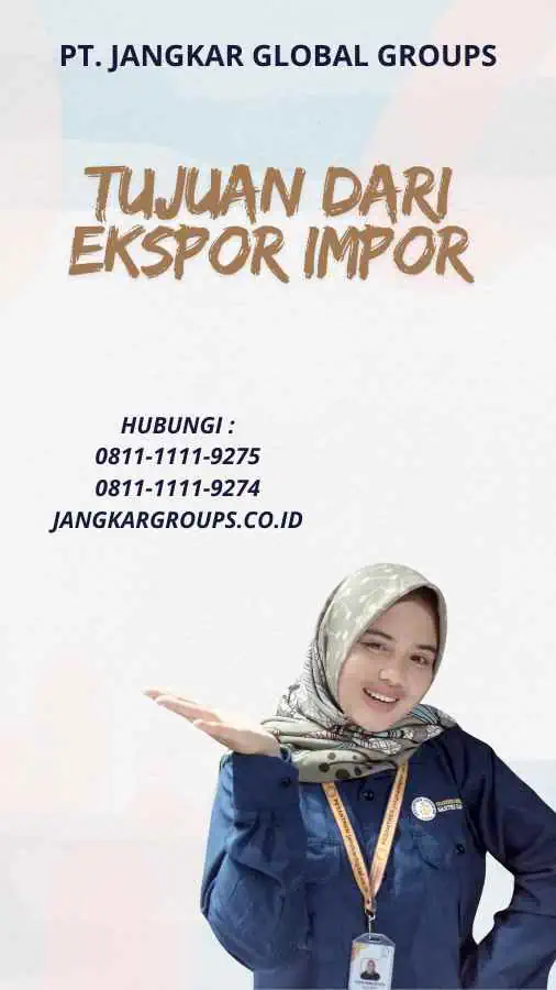 Tujuan dari Ekspor Impor