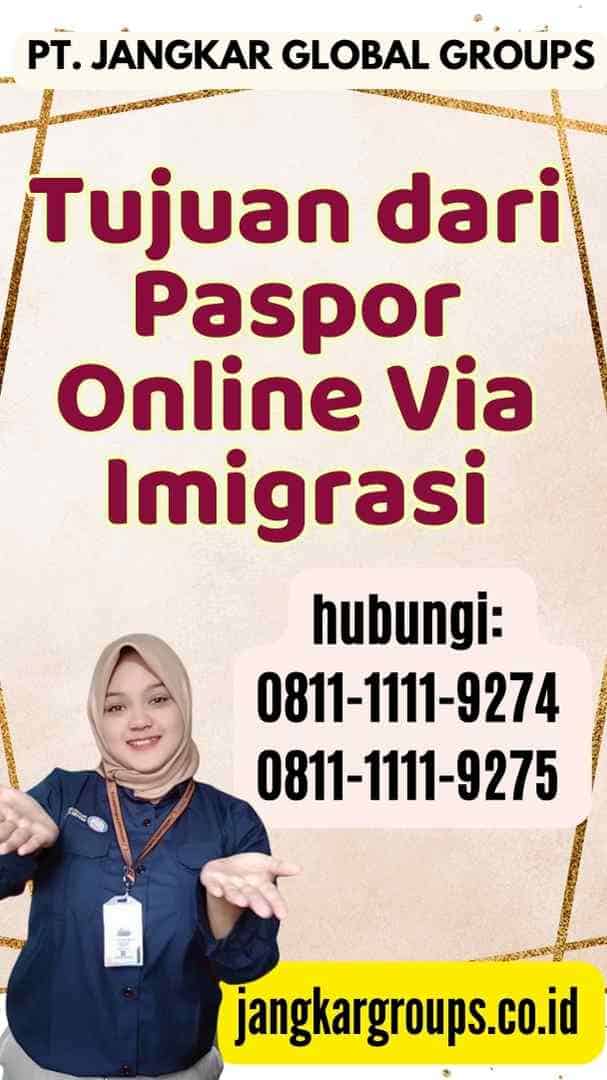Tujuan dari Paspor Online Via Imigrasi