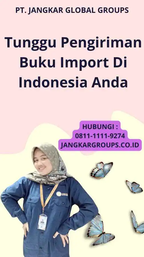 Tunggu Pengiriman Buku Import Di Indonesia Anda