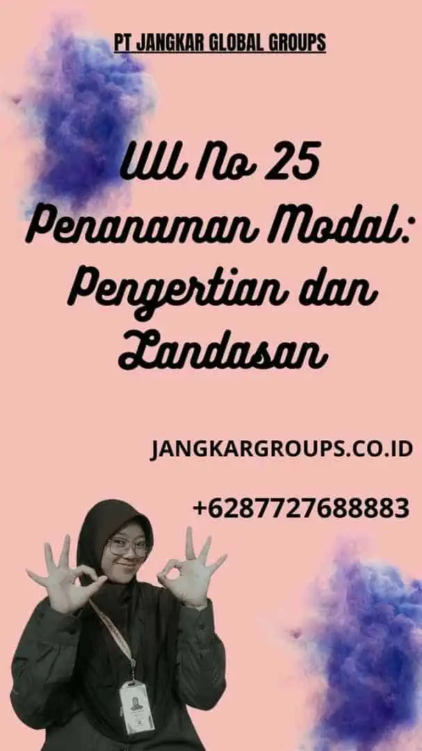 UU No 25 Penanaman Modal: Pengertian dan Landasan