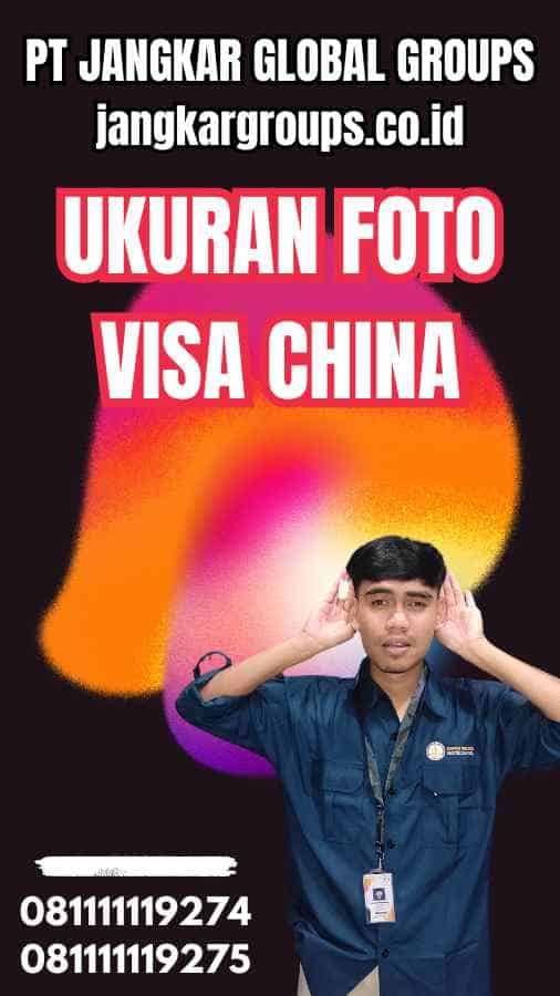 Ukuran Foto Visa China