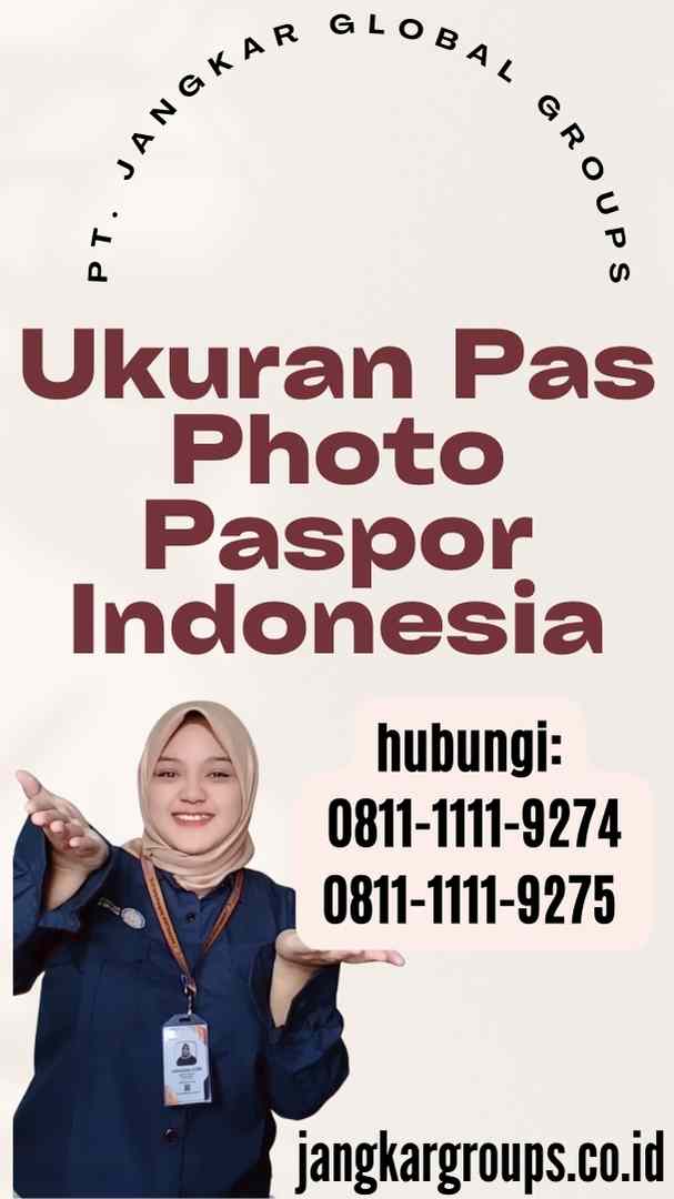 Ukuran Pas Photo Paspor Indonesia