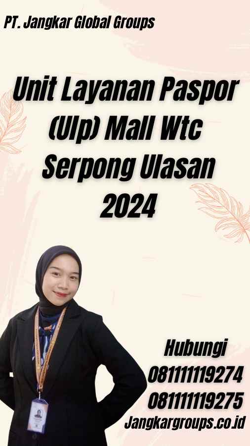 Unit Layanan Paspor (Ulp) Mall Wtc Serpong Ulasan 2024