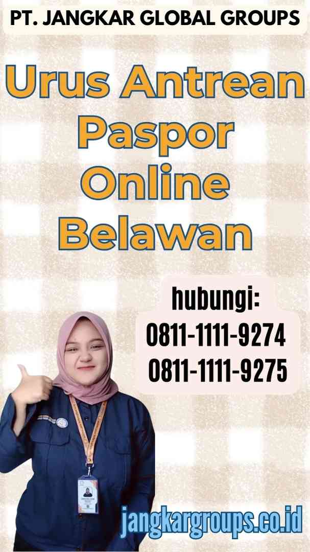 Urus Antrean Paspor Online Belawan