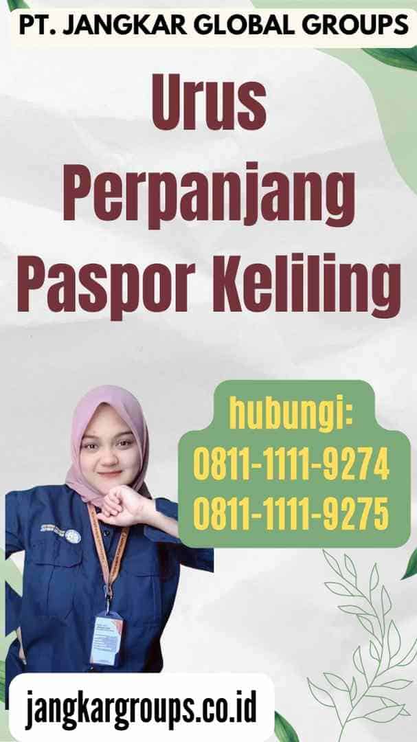 Urus Perpanjang Paspor Keliling