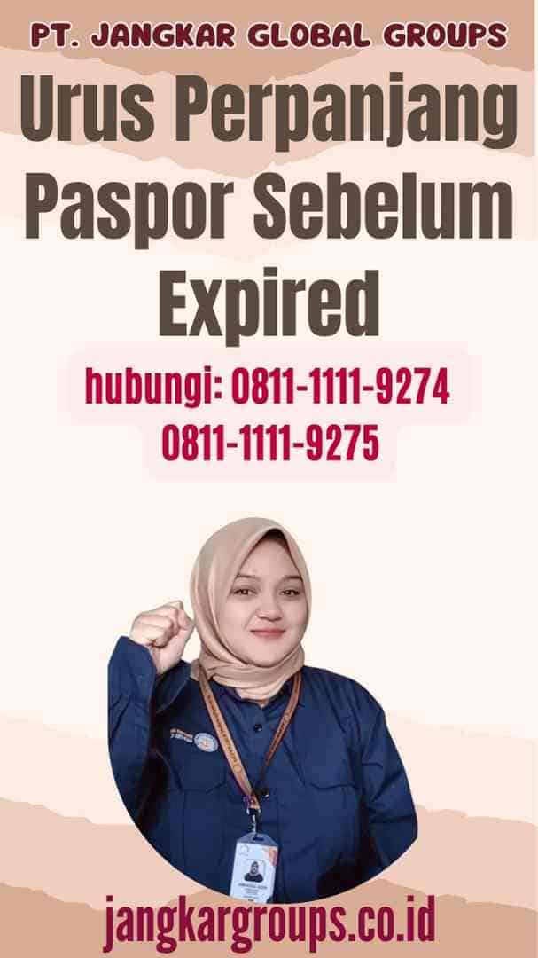 Urus Perpanjang Paspor Sebelum Expired