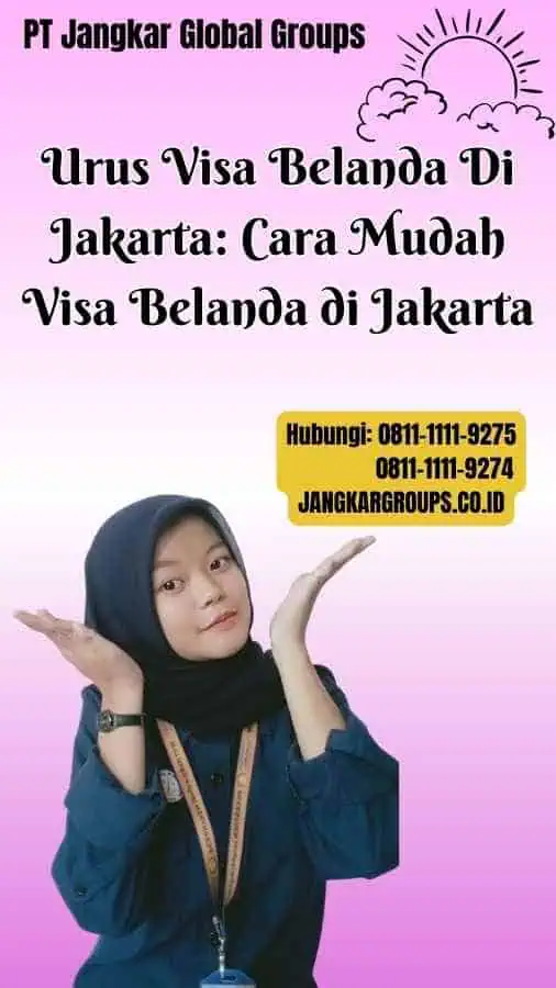 Urus Visa Belanda Di Jakarta Cara Mudah Visa Belanda di Jakarta