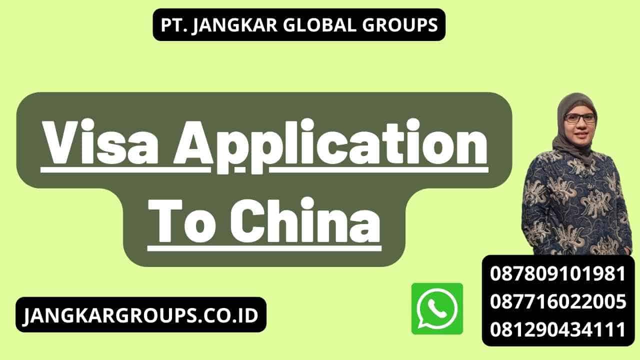 Visa Application To China