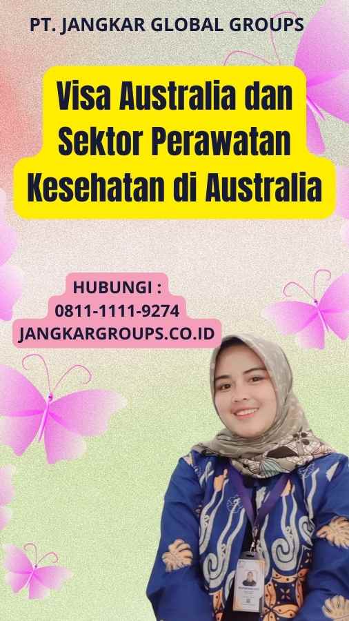 Visa Australia dan Sektor Perawatan Kesehatan di Australia