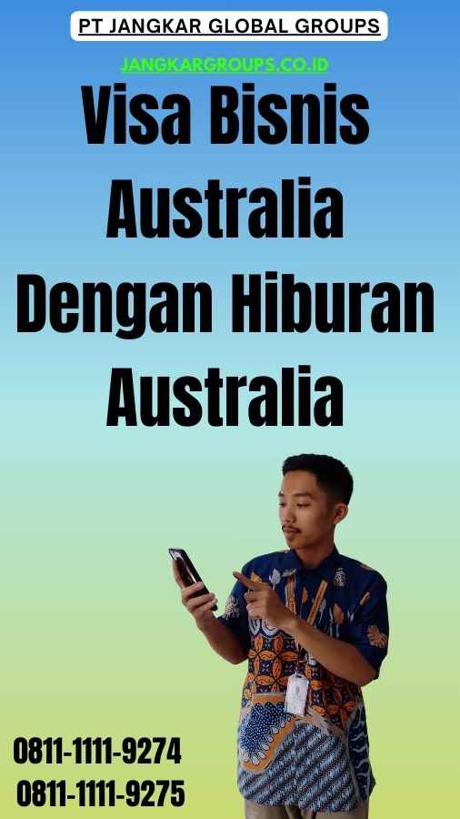 Visa Bisnis Australia Dengan Hiburan Australia