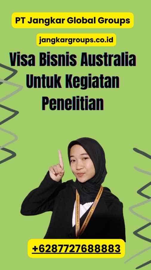 Visa Bisnis Australia Untuk Kegiatan Penelitian