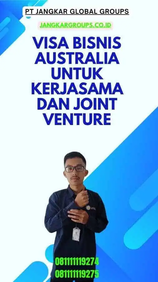 Visa Bisnis Australia Untuk Kerjasama Dan Joint Venture