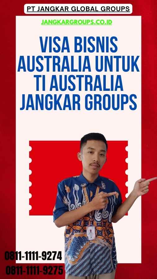 Visa Bisnis Australia Untuk TI Australia Jangkar Groups