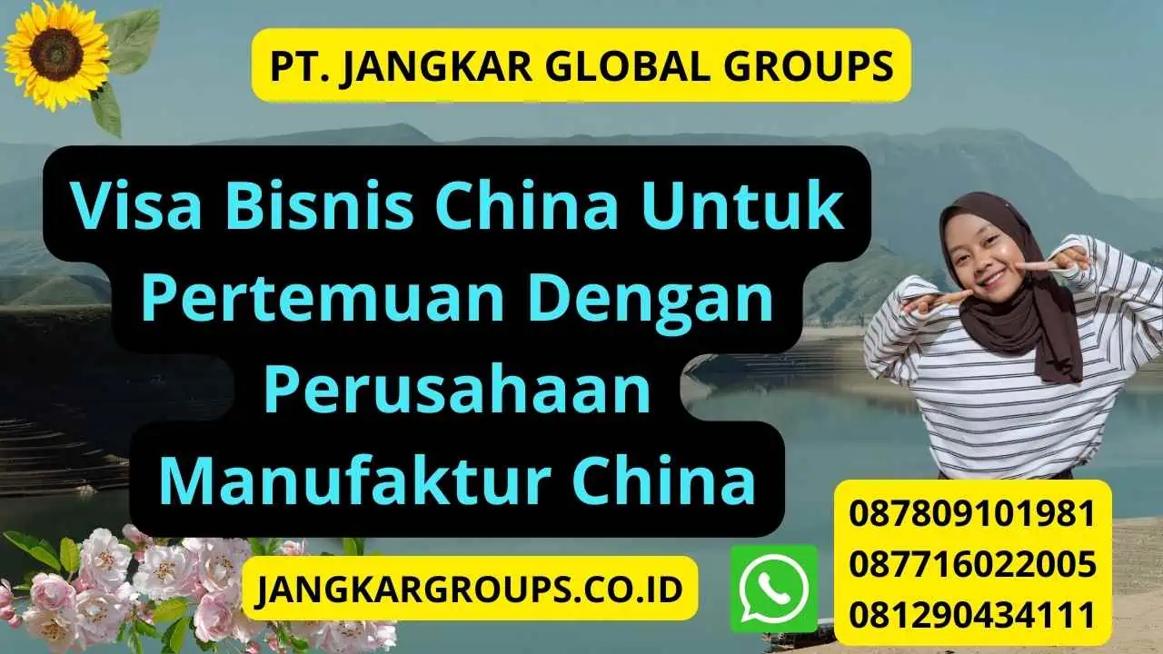 Visa Bisnis Manufaktur China – Jangkar Global Groups