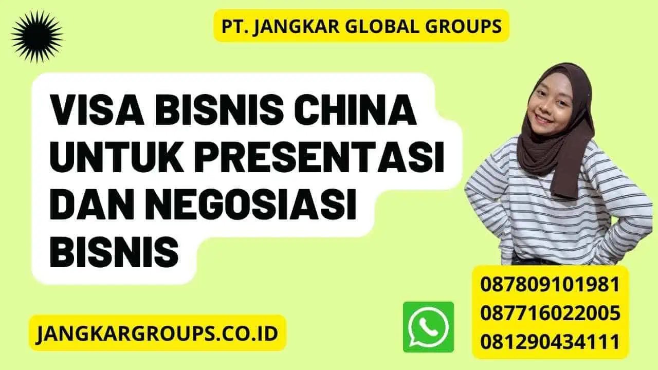 Visa Bisnis China Untuk Presentasi Dan Negosiasi Bisnis