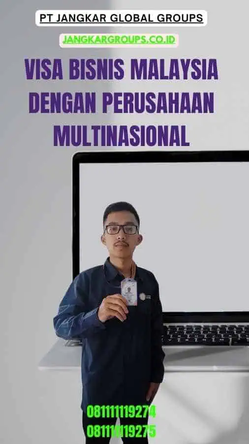 Visa Bisnis Malaysia Dengan Perusahaan Multinasional