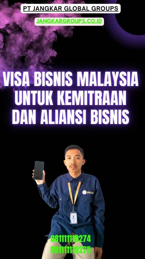 Visa Bisnis Malaysia Untuk Kemitraan dan Aliansi Bisnis