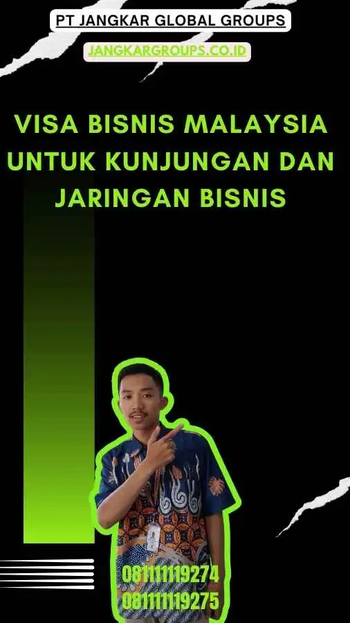 Visa Bisnis Malaysia Untuk Kunjungan Dan Jaringan Bisnis