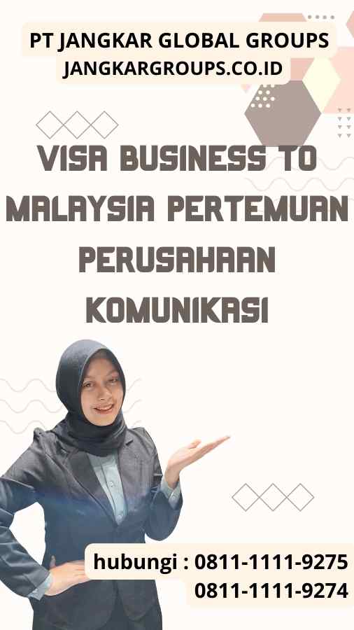 Visa Business to Malaysia Pertemuan Perusahaan Komunikasi