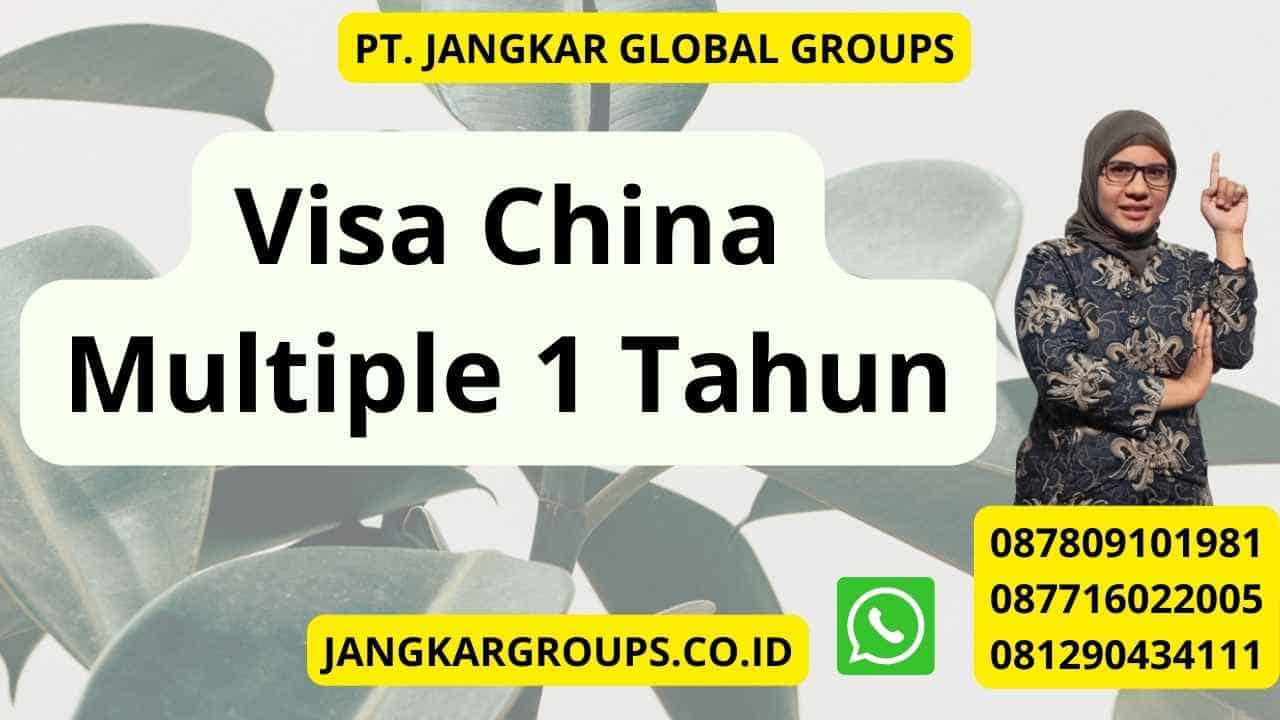 Visa China Multiple 1 Tahun