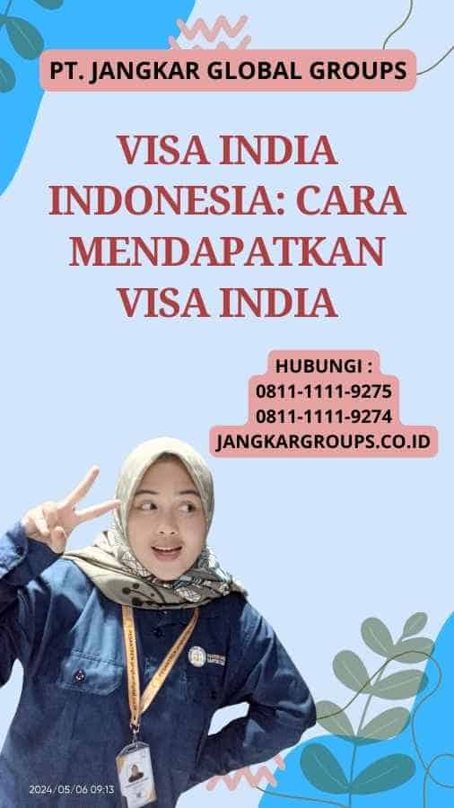 Visa India Indonesia: Cara Mendapatkan Visa India