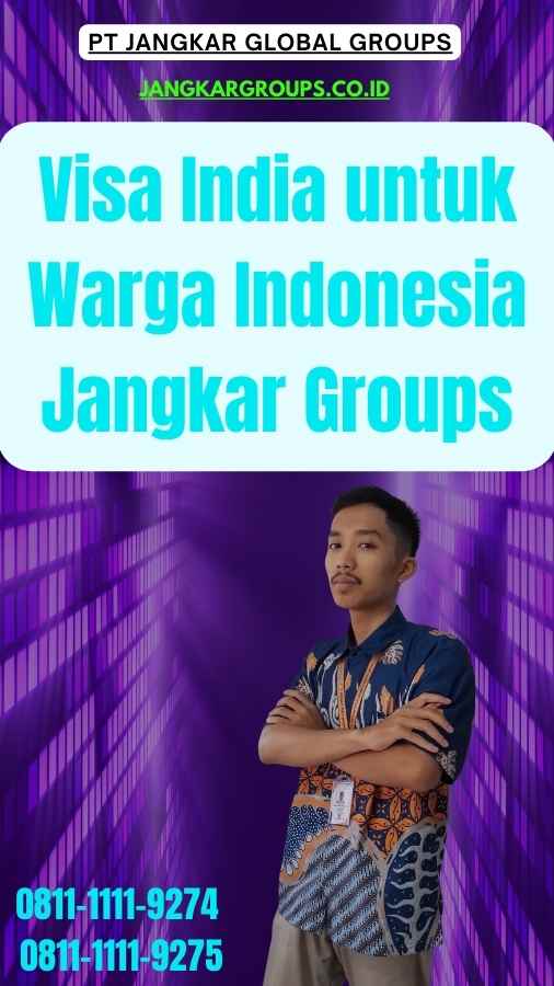 Visa India untuk Warga Indonesia Jangkar Groups