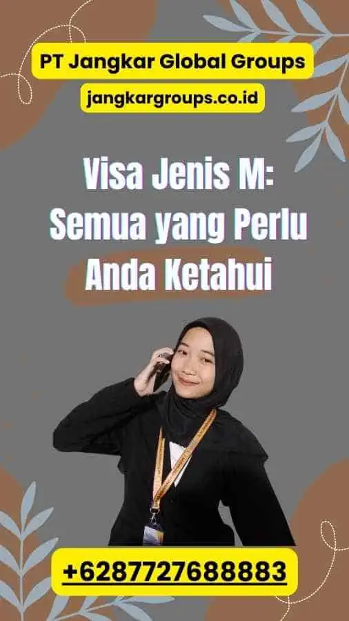 Visa Jenis M: Semua yang Perlu Anda Ketahui