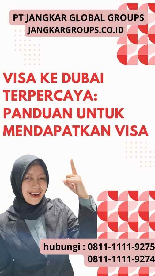 Visa Ke Dubai Terpercaya Panduan Untuk Mendapatkan Visa