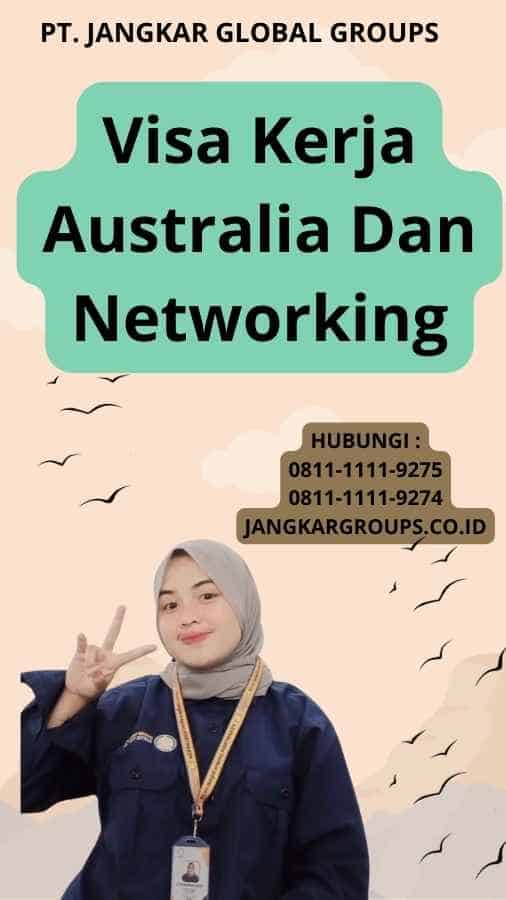 Visa Kerja Australia Dan Networking