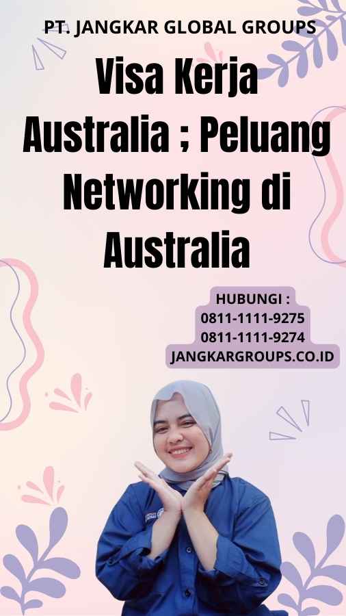Visa Kerja Australia ; Peluang Networking di Australia