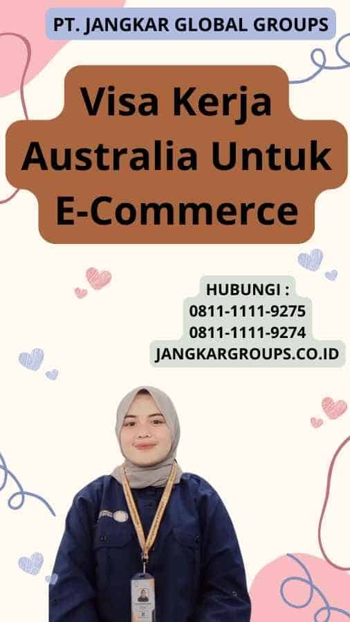 Visa Kerja Australia Untuk E-Commerce