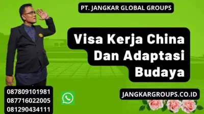 Visa Kerja China Dan Adaptasi Budaya