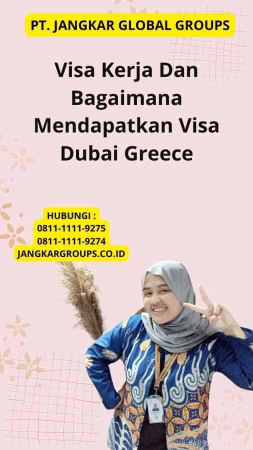 Visa Kerja Dan Bagaimana Mendapatkan Visa Dubai Greece