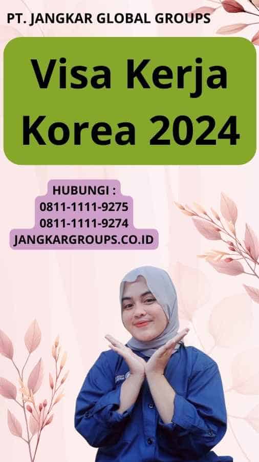 Visa Kerja Korea 2024