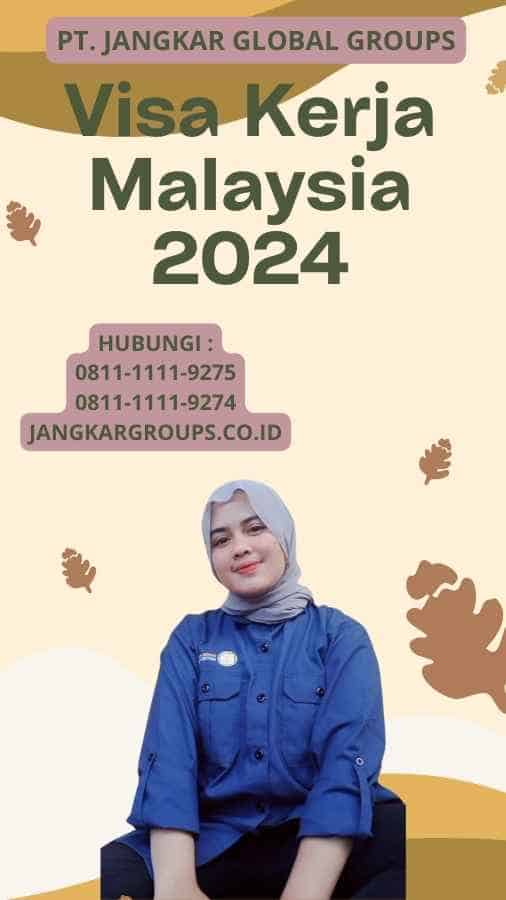 Visa Kerja Malaysia 2024