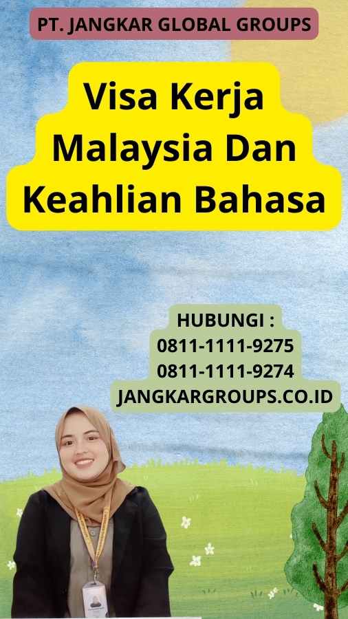 Visa Kerja Malaysia Dan Keahlian Bahasa