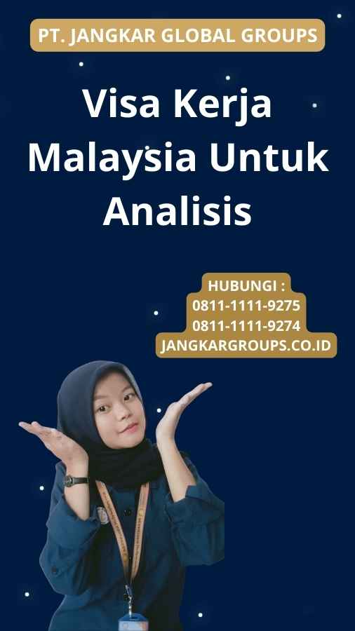 Visa Kerja Malaysia Untuk Analisis