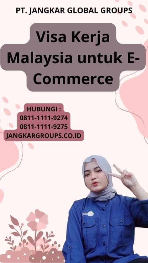 Visa Kerja Malaysia untuk E-Commerce