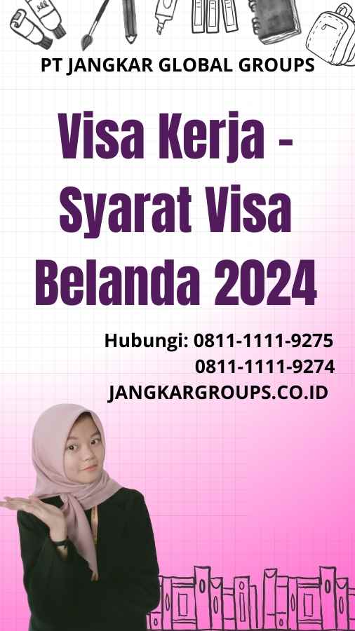 Visa Kerja Syarat Visa Belanda 2024