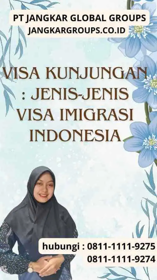 Visa Kunjungan : Jenis-Jenis Visa Imigrasi Indonesia