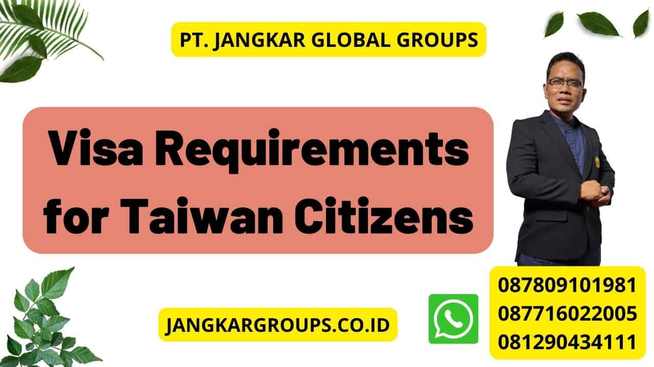 Visa Requirements for Taiwan Citizens