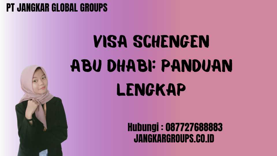 Visa Schengen Abu Dhabi: Panduan Lengkap