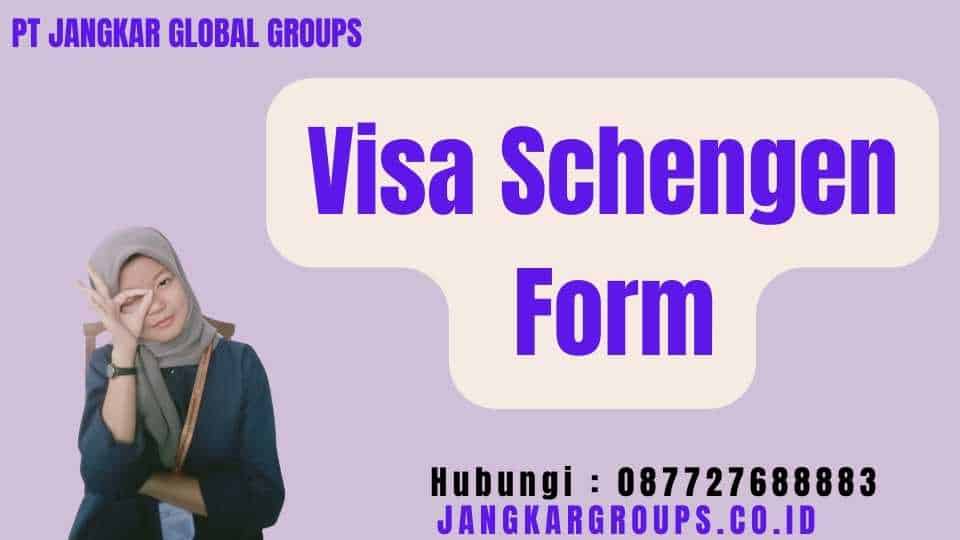 Visa Schengen Form