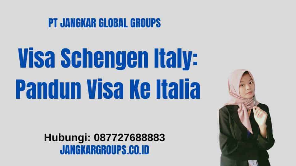 Visa Schengen Italy: Pandun Visa Ke Italia